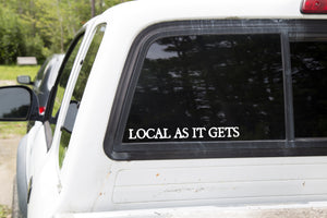 "Local As It Gets" die-cut lettering