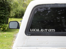 "Local As It Gets" die-cut lettering